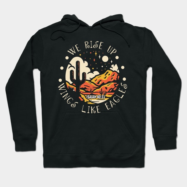 We Rise Upwings Like Eagles Western Desert Hoodie by KatelynnCold Brew